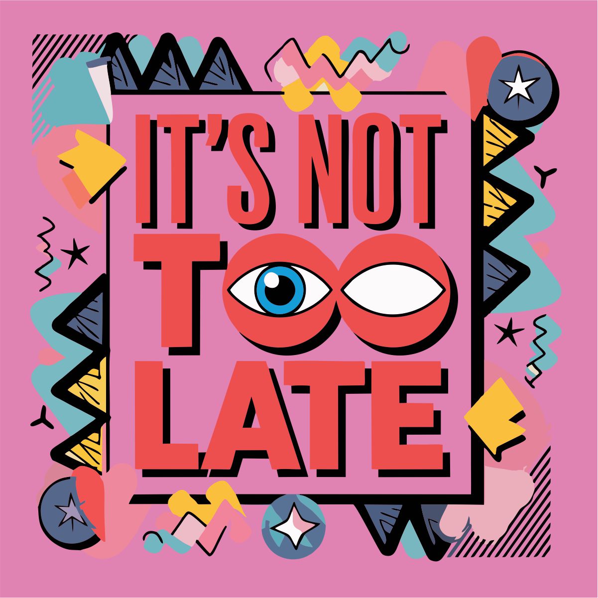 Ružové UNISEX tričká „Nie je príliš neskoro“