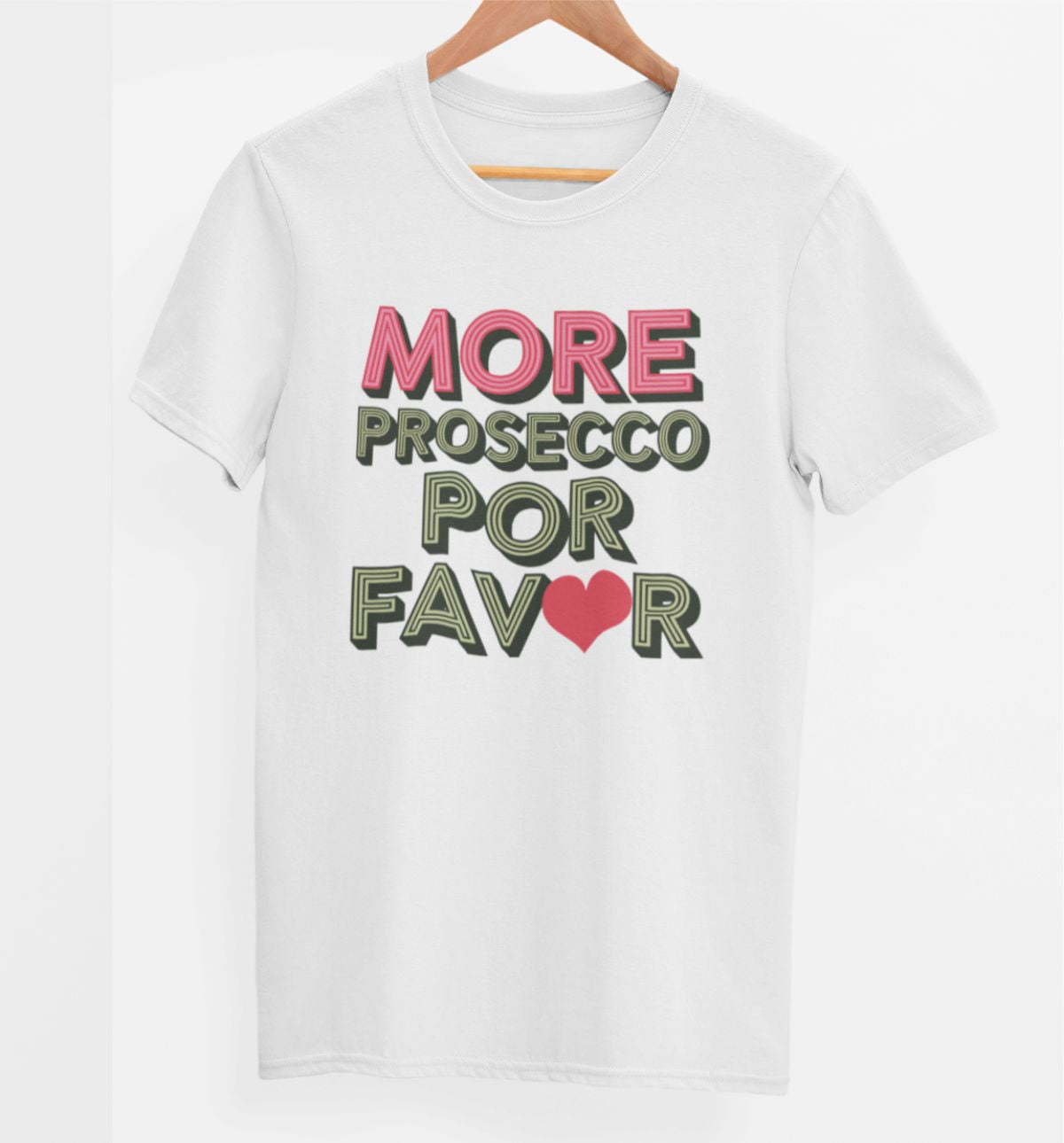Weißes UNISEX T-Shirt "More Prosecco"