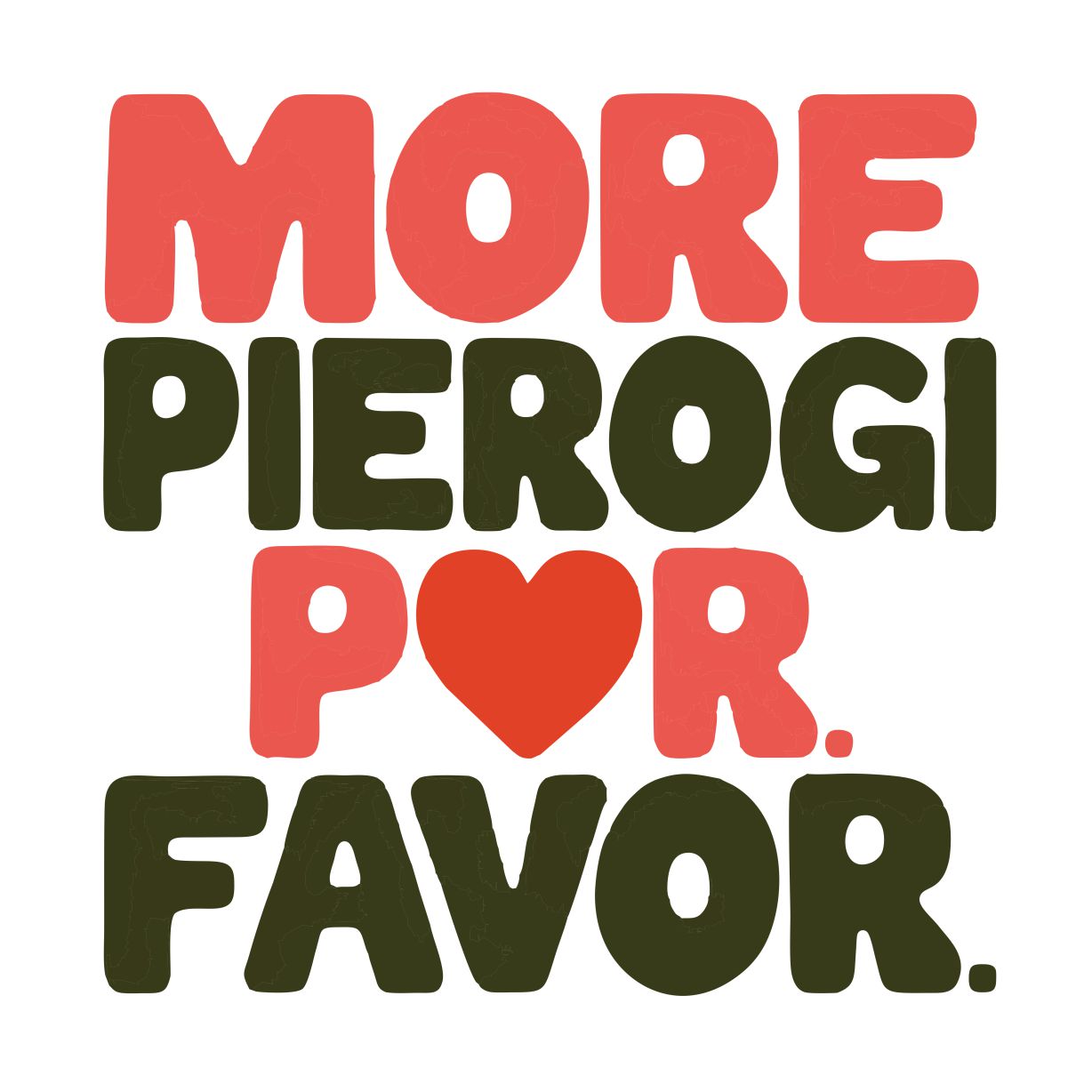 Weißes UNISEX T-Shirt "More Pierogi"